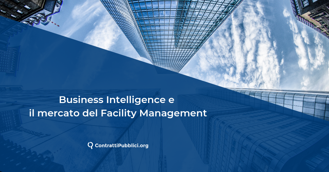 Business Intelligence e il mercato del Facility Management